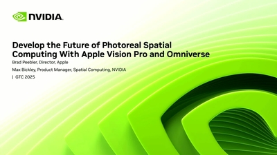 Develop the Future of Photoreal Spatial Computing With Apple Vision Pro and Omniverse